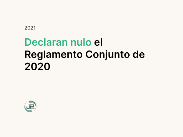 Declaran nulo el Reglamento Conjunto de 2020